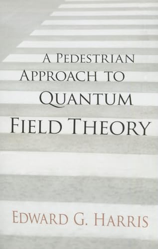 A Pedestrian Approach to Quantum Field Theory: (Dover Books on Physics) von Dover Publications